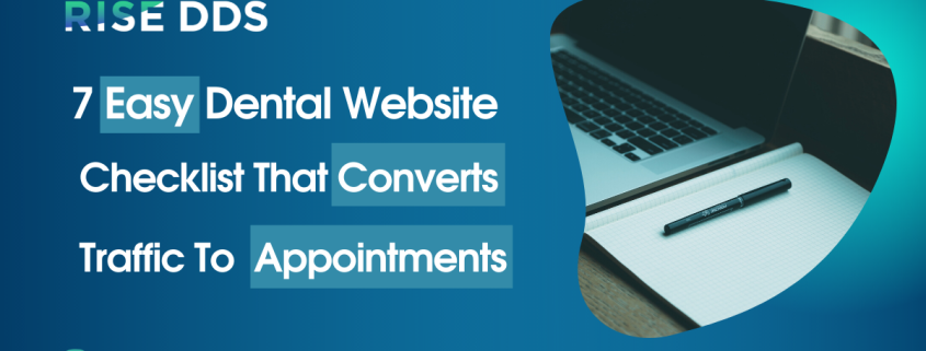 7 Easy Dental Website Checklist That Converts Traffic To Appointments