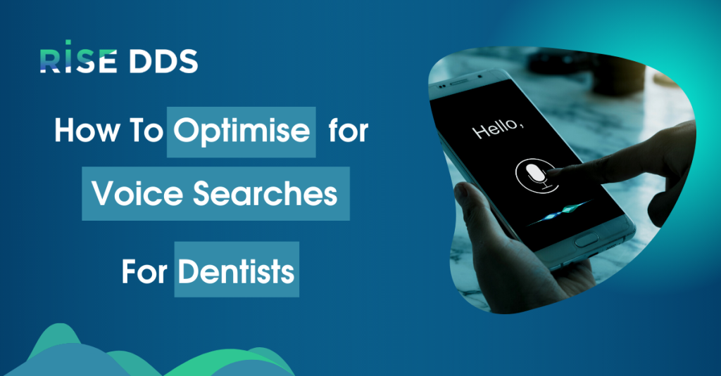 Optimise voice searches for dentists